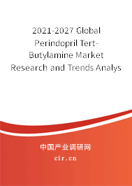 2021-2027 Global Perindopril Tert-Butylamine Market Research and Trends Analysis Report