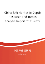 China SAR Market In-Depth Research and Trends Analysis Report 2021-2027