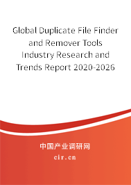 Global Duplicate File Finder and Remover Tools Industry Research and Trends Report 2020-2026
