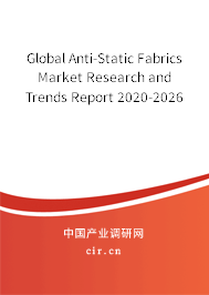 Global Anti-Static Fabrics Market Research and Trends Report 2020-2026
