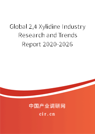 Global 2,4 Xylidine Industry Research and Trends Report 2020-2026