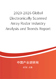 2020-2026 Global Electronically Scanned Array Radar Industry Analysis and Trends Report
