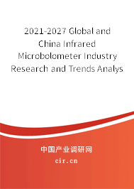 2021-2027 Global and China Infrared Microbolometer Industry Research and Trends Analysis Report