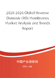 2020-2026 Global Reverse Osmosis (RO) Membranes Market Analysis and Trends Report