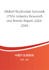 Global PlayStation Network(PSN) Industry Research and Trends Report 2020-2026