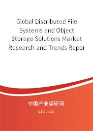 Global Distributed File Systems and Object Storage Solutions Market Research and Trends Report 2020-2026