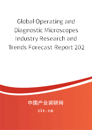 Global Operating and Diagnostic Microscopes Industry Research and Trends Forecast Report 2020-2026